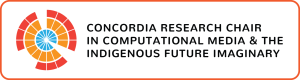 Concordia Research Chair in Computational Media & the Indigenous Future Imaginary